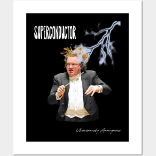 Superconductor... Posters and Art